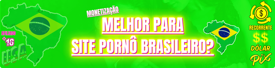 Melhor Programa de Afiliados para Site Porno no Brasil