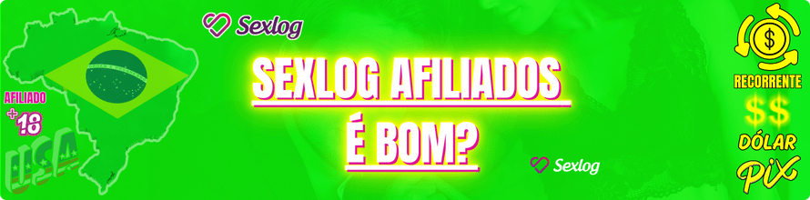 sexlog afiliados é bom